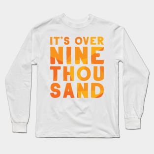 It's Over 9000! Long Sleeve T-Shirt